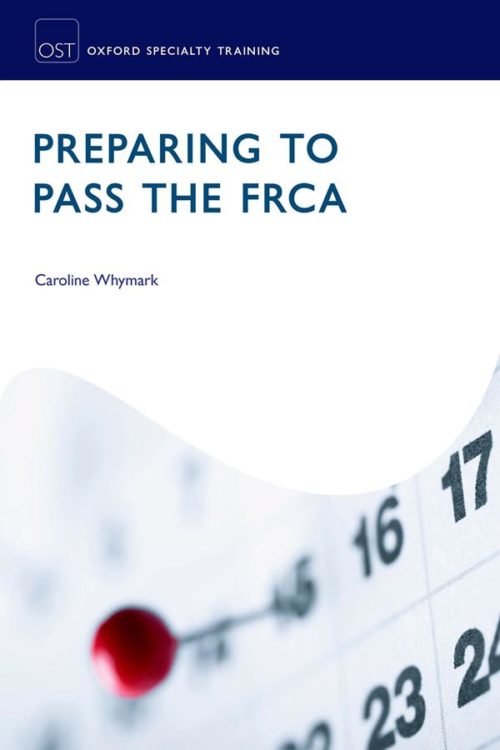 Preparing to Pass the FRCA 2016