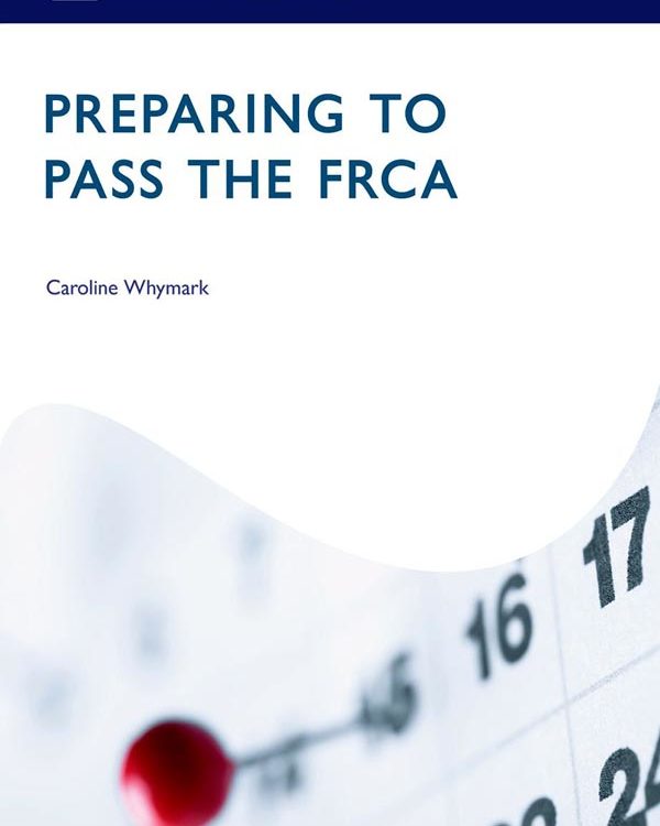 Preparing to Pass the FRCA 2016