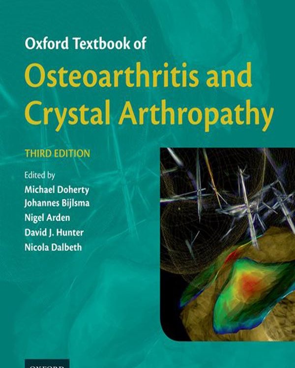 Oxford Textbook of Osteoarthritis and Crystal Arthropathy