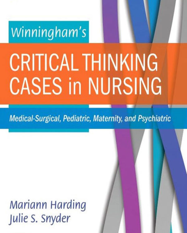 Winningham's Critical Thinking Cases in Nursing