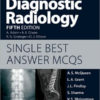 Grainger & Allison's Diagnostic Radiology ,Single Best Answer MCQs