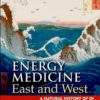 Energy Medicine East and West