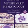 Veterinary Hematology:Atlas of Common Domestic and Non-Domestic Species, 3/E