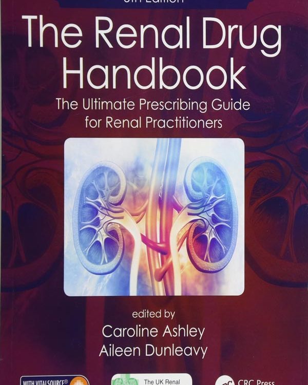 The Renal Drug Handbook: The Ultimate Prescribing Guide for Renal Practitioners