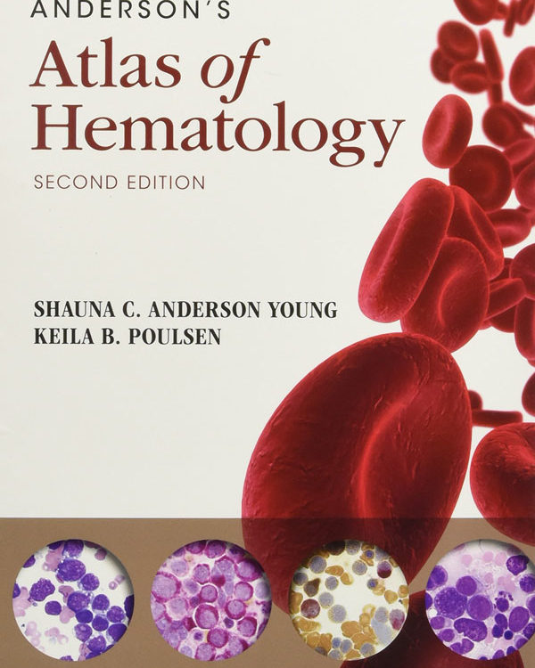 Anderson's Atlas of Hematology 2/e