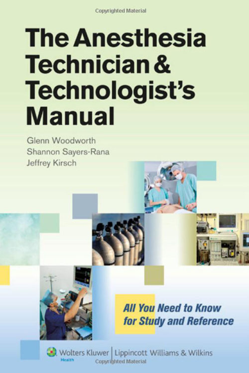 Anesthesia Technician and Technologist's Manual