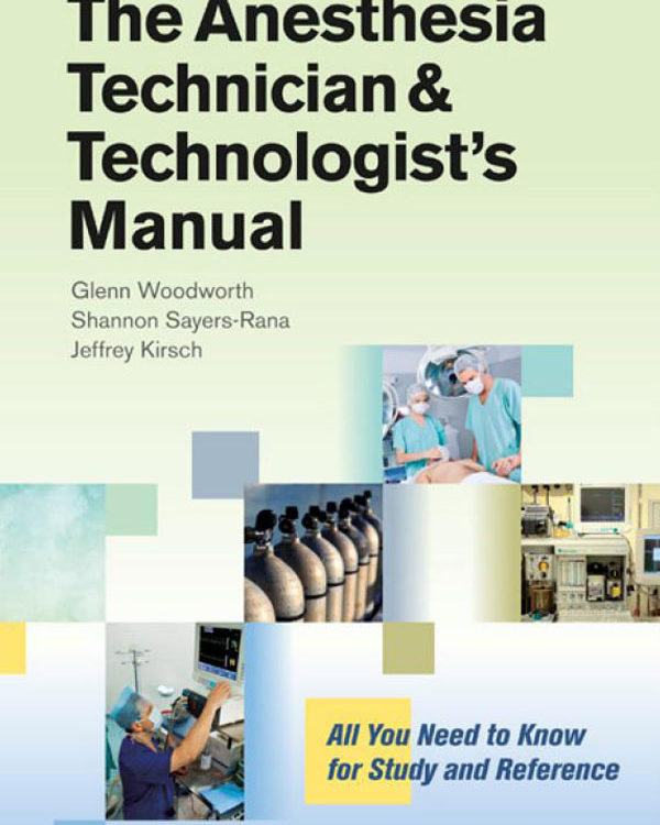 Anesthesia Technician and Technologist's Manual