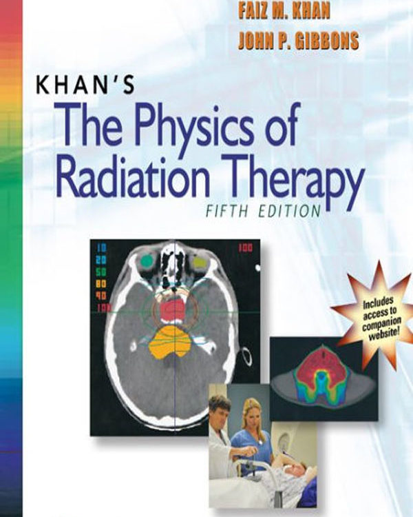 Khan's The Physics of Radiation Therapy