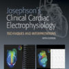 Josephson's Clinical Cardiac Electrophysiology