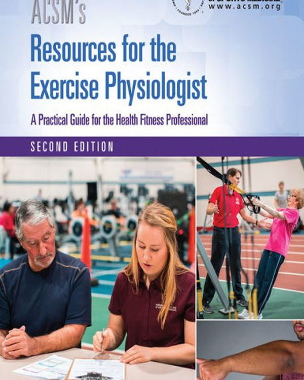 ACSM's Resources for the Exercise Physiologist