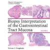 Biopsy Interpretation of the Gastrointestinal Tract Mucosa: Volume 2: Neoplastic