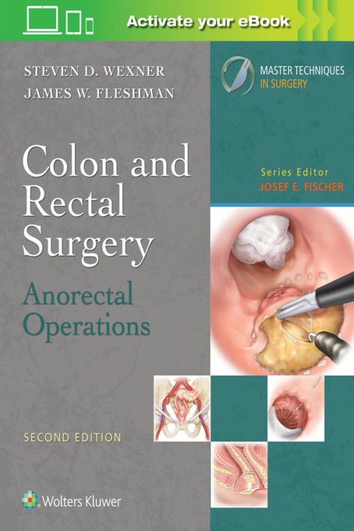 Colon and Rectal Surgery: Anorectal Operations-Master Techniques in Surgery