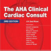 The AHA Clinical Cardiac Consult