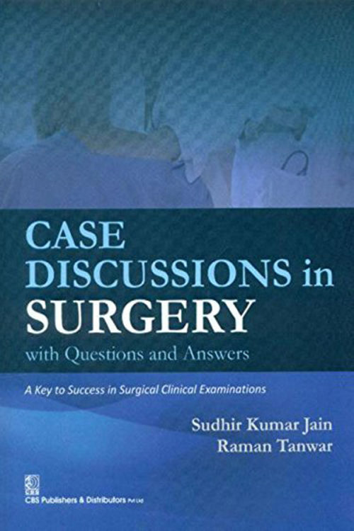 Case Discussions in Surgery with Questions and Answers