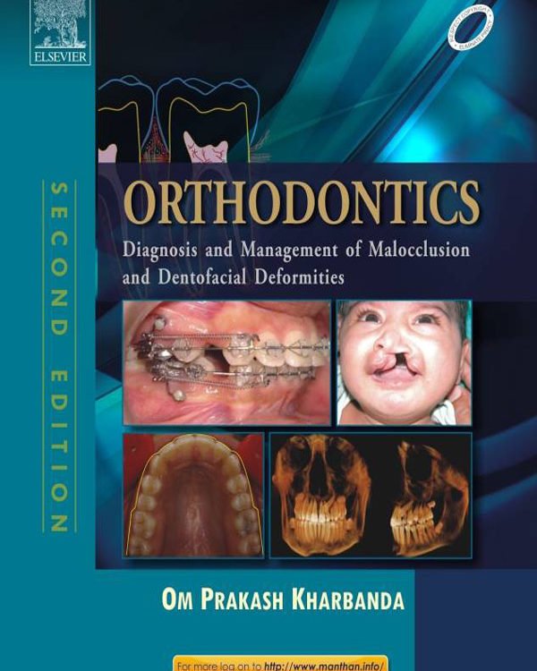 Orthodontics: Diagnosis of & Management of Malocclusion & Dentofacial Deformities