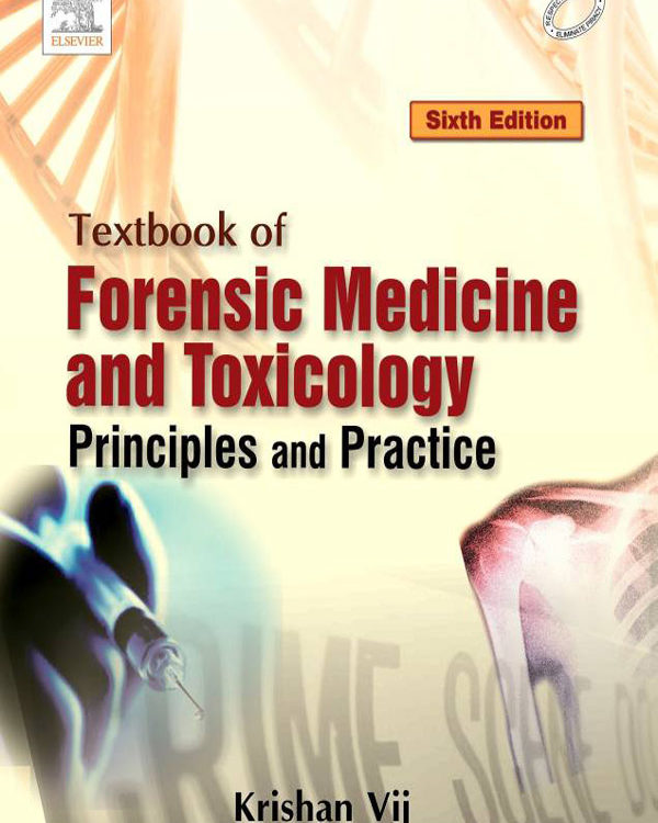 TEXTBOOK OF FORENSIC MEDICINE AND TOXICILOGY: PRINCIPLES & PRACTICE