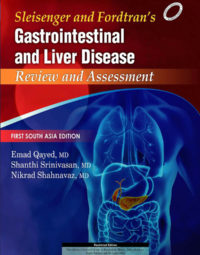 Sleisenger and Fordtran's Gastrointestinal and Liver Disease Review and Assessment-First South Asia Edition