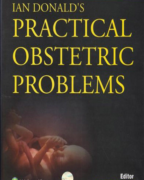 Ian Donald's Practical Obstetric Problems