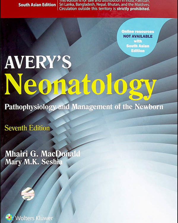 AVERY'S Neonatology Pathophysiology & Management of the Newborn