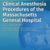 Clinical Anesthesia Procedures Of The Massachusetts General Hospital