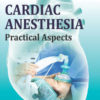 Cardiac Anesthesia Practical Aspects