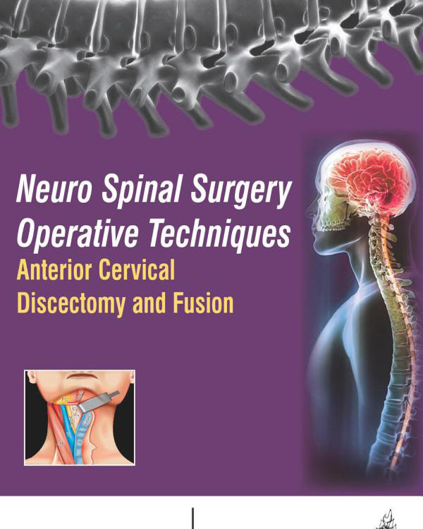 Neuro Spinal Surgery Operative Techniques