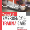 Textbook of Emergency & Trauma Care