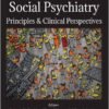 Social Psychiatry Principles & Clinical Prespectives