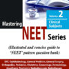 Mastering NEET Series (Volume 2: Clinical Subjects)