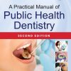 A Practical Manual of Public Health Dentistry