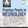 Practice Pearls in NEUROLOGY (Series II)