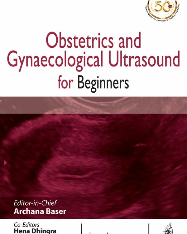 Obstetrics and Gynaecological Ultrasound for Beginners
