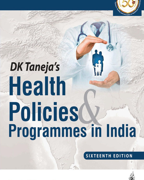 DK Taneja’s Health Policies & Programmes in India