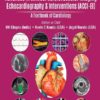 Advances in Clinical Cardiovascular Imaging Echocardiography & Interventions (ACCI-EI): A Textbook of Cardiology