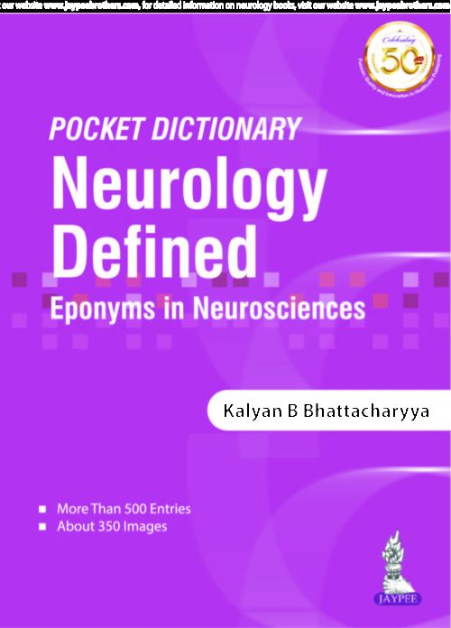 POCKET DICTIONARY NEUROLOGY DEFINED Eponyms in Neurosciences 1st Edition 2019