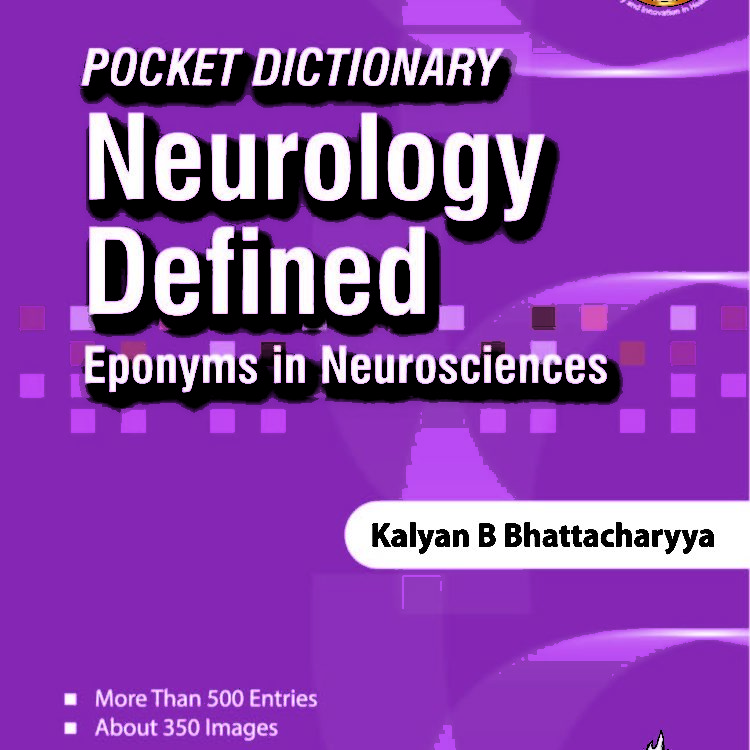 POCKET DICTIONARY NEUROLOGY DEFINED Eponyms in Neurosciences 1st Edition 2019
