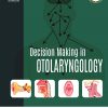 Decision Making in Otolaryngology 2E