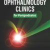 Ophthalmology Clinics for Postgraduates