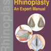 Rhinoplasty An Expert Manual