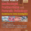 Parikh’s Colour Atlas of Medicolegal Postmortems and Forensic Pathology Guidelines for Crime Investigation