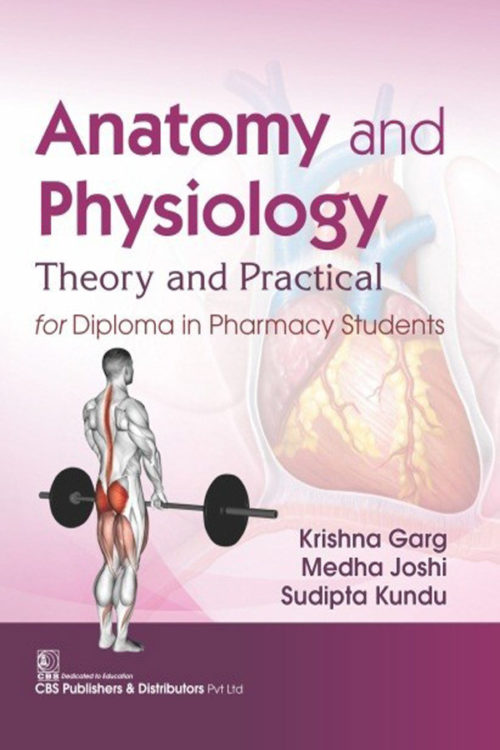 Anatomy and Physiology theory and Practical for Diploma in Pharmacy Students