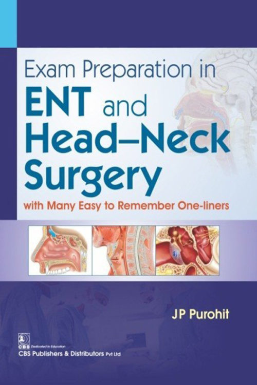 Exam Preparation in ENT and Head-Neck Surgery with Many Easy to Remember One-liners