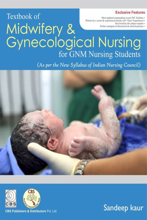 TEXTBOOK OF MIDWIFERY & GYNECOLOGICAL NURSING FOR GNM NURSING STUDENTS