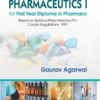 PHARMACEUTICS I FOR FIRST YEAR DIPLOMA IN PHARMACY BASED ON SYLLABUS PRESCRIBED BY PCI COURSE REGULATIONS