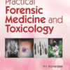 Practical Forensic Medicine and Toxicology