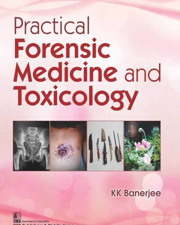 Practical Forensic Medicine and Toxicology