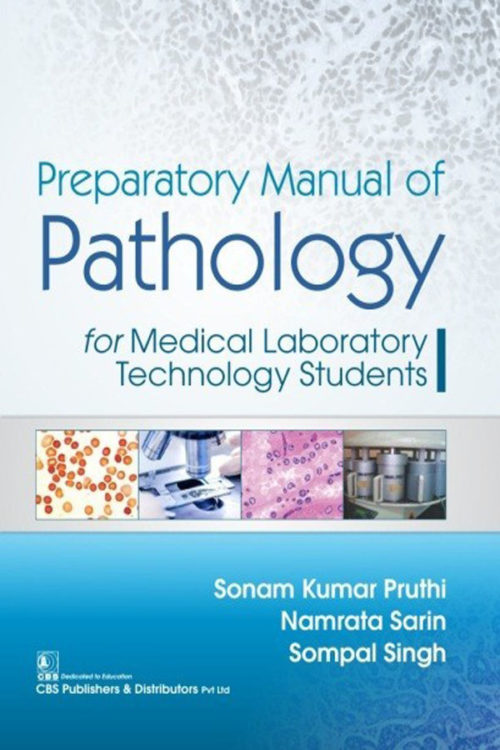 Preparatory Manual of Pathology for Medical Laboratory Technology Students