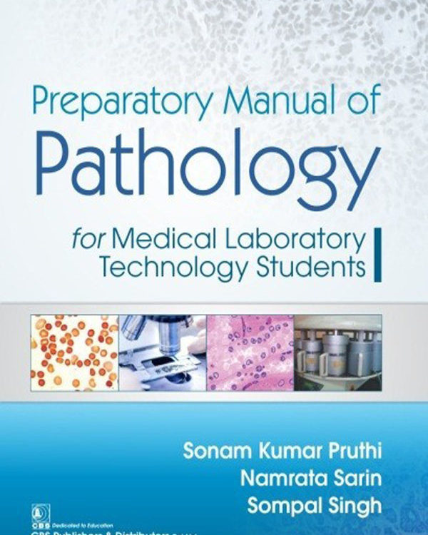 Preparatory Manual of Pathology for Medical Laboratory Technology Students