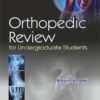 ORTHOPEDIC REVIEW FOR UNDERGRADUATE STUDENTS