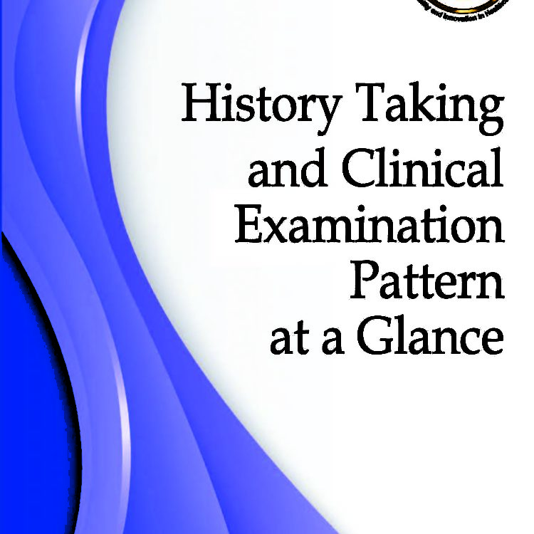 History Taking and Clinical Examination Pattern at a Glance (THIRD EDITION) 2019